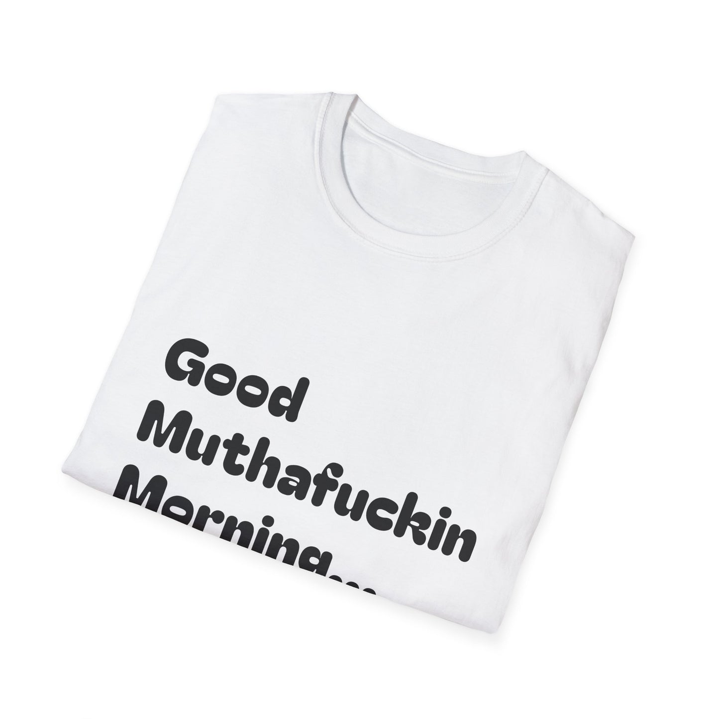 Good Muthafuckin Morning T-Shirt — 'Need Coffee to Be Awake'