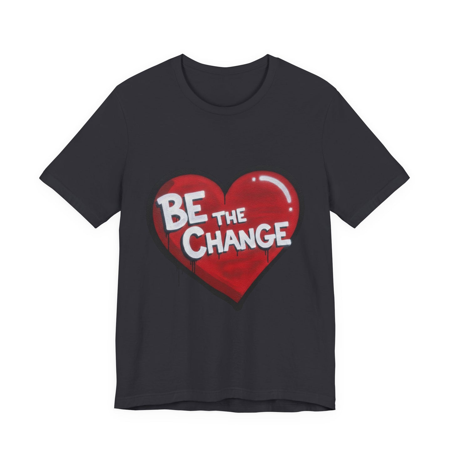 Be The Change Heart Tee — Inspirational Graphic T-Shirt