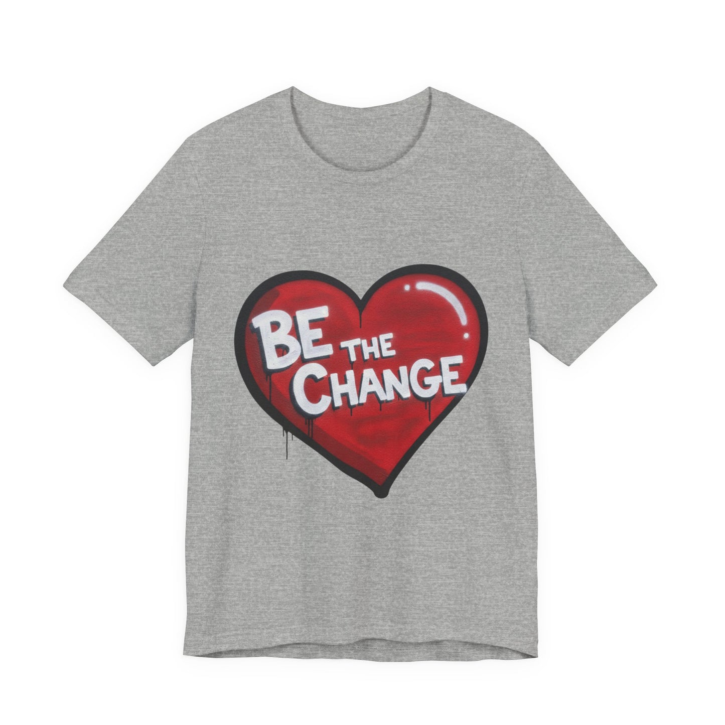 Be The Change Heart Tee — Inspirational Graphic T-Shirt