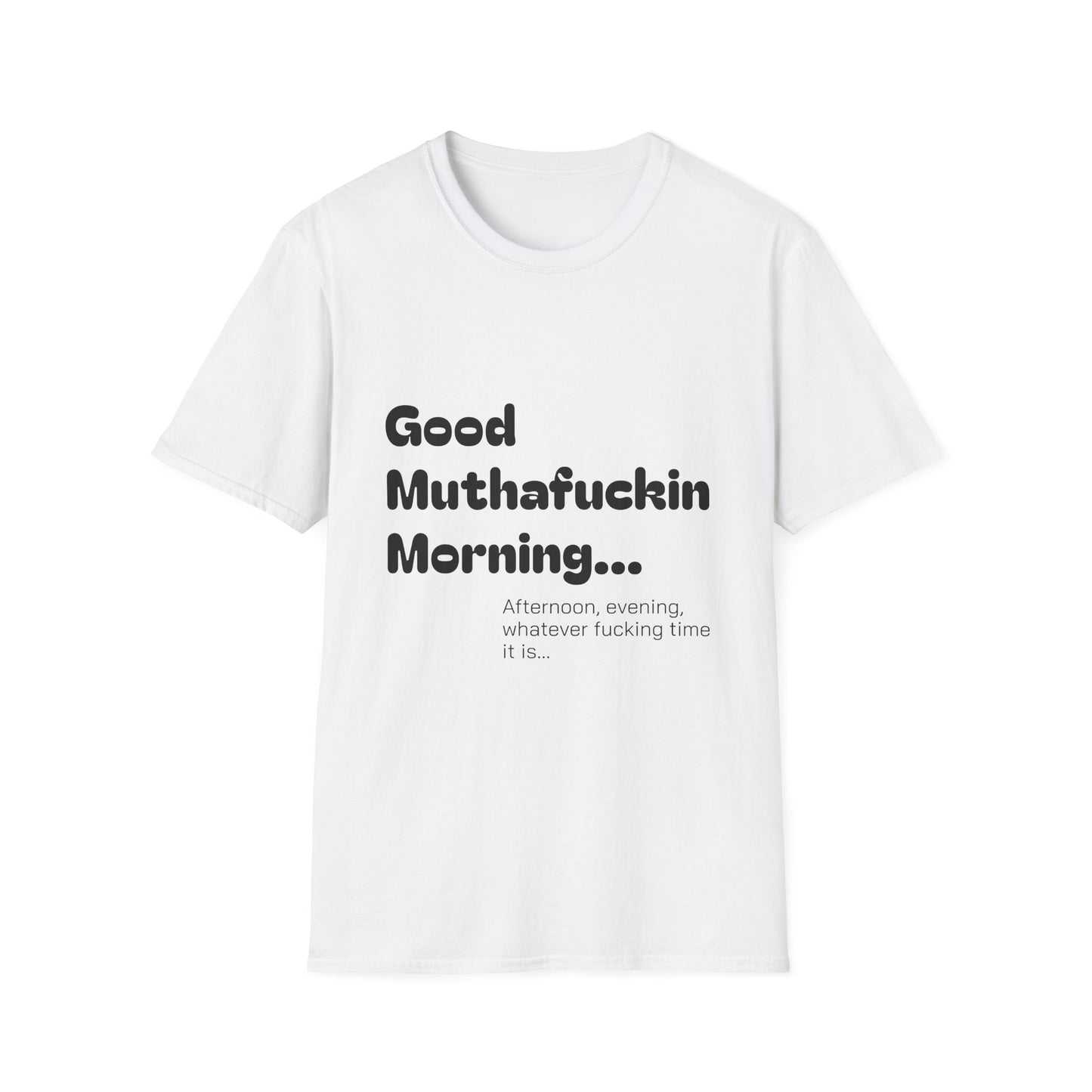 Good Muthafuckin Morning T-Shirt — 'Need Coffee to Be Awake'