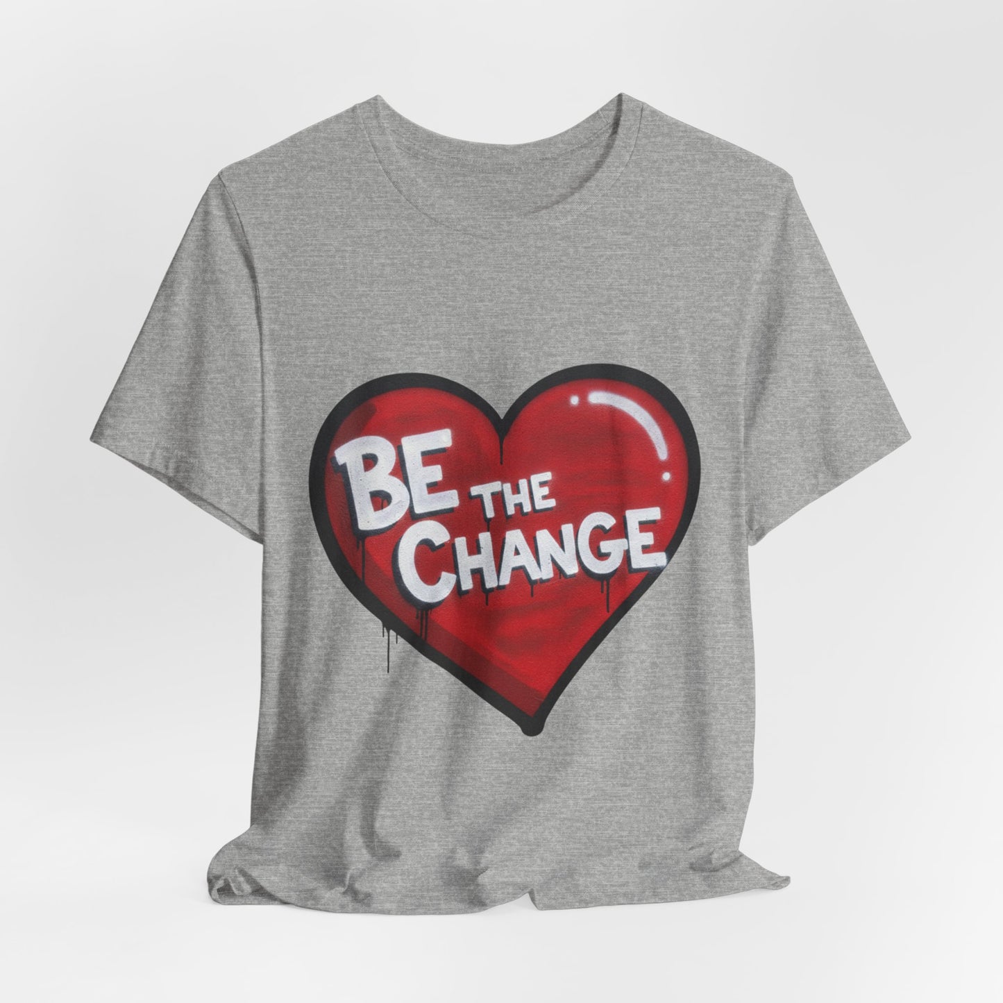 Be The Change Heart Tee — Inspirational Graphic T-Shirt